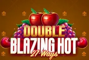 Double Blazing Hot 27 Ways